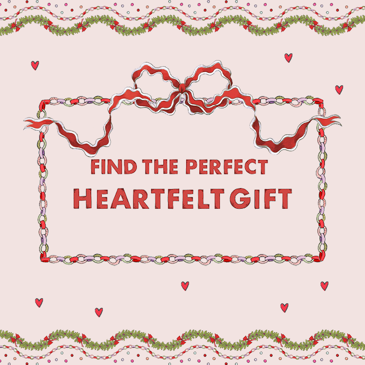  FIND THE PERFECT HEARTFELT GIFT 
